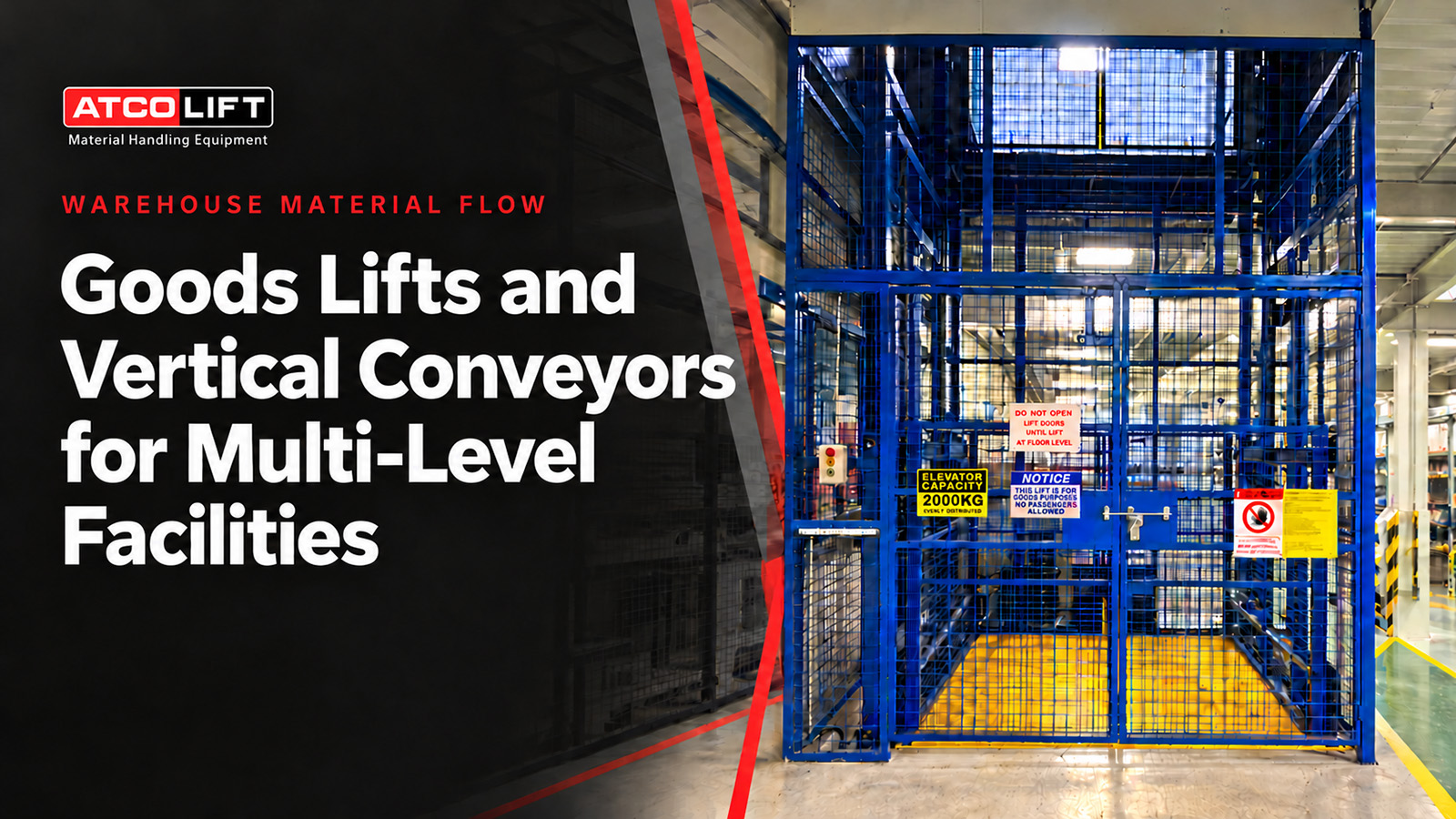 Goods Lifts and Vertical Conveyors for Multi-Level Facilities